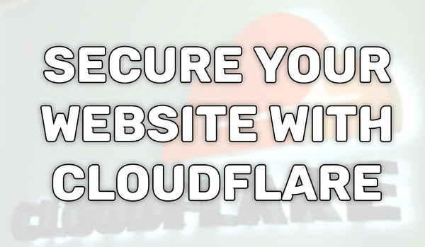 How To Secure Your Website With Cloudflare