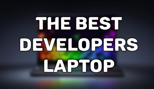 The Best Laptop For Developers