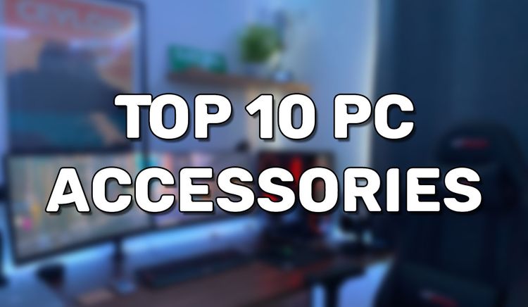 Top 10 PC Accessories
