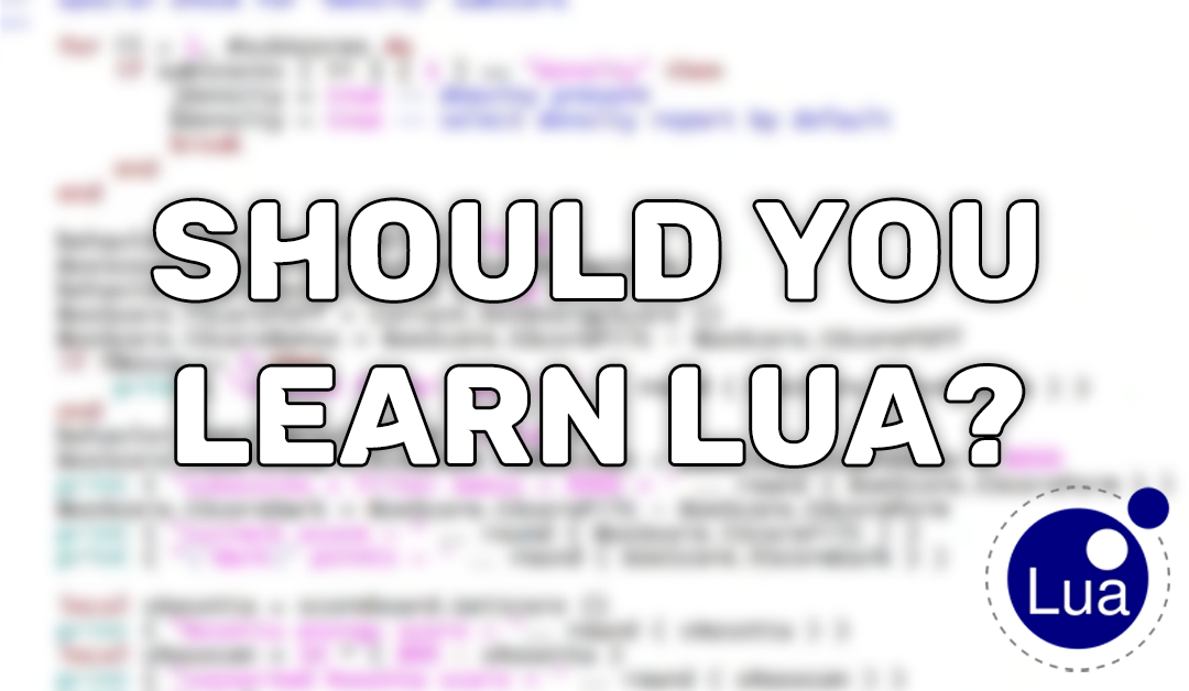 Should you learn Lua?