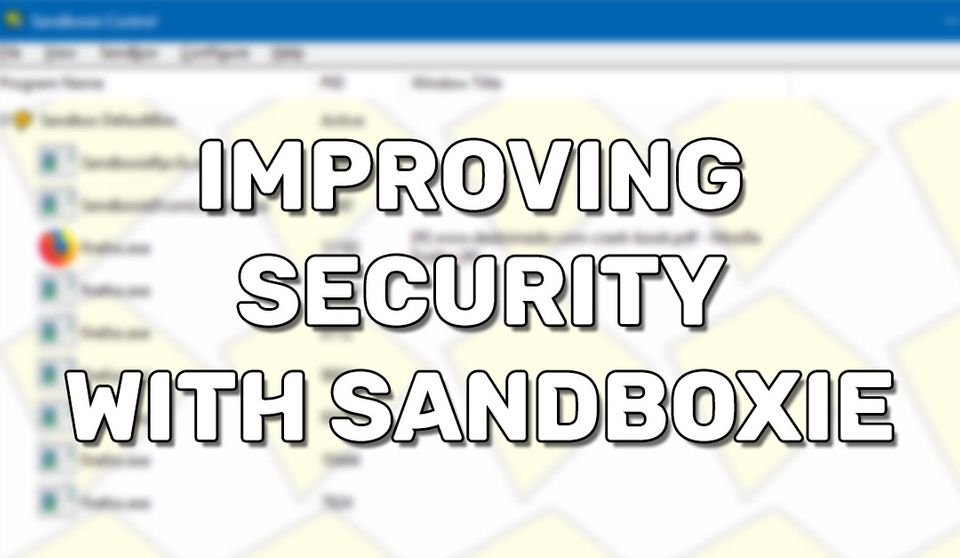 Improving Security With Sandboxie