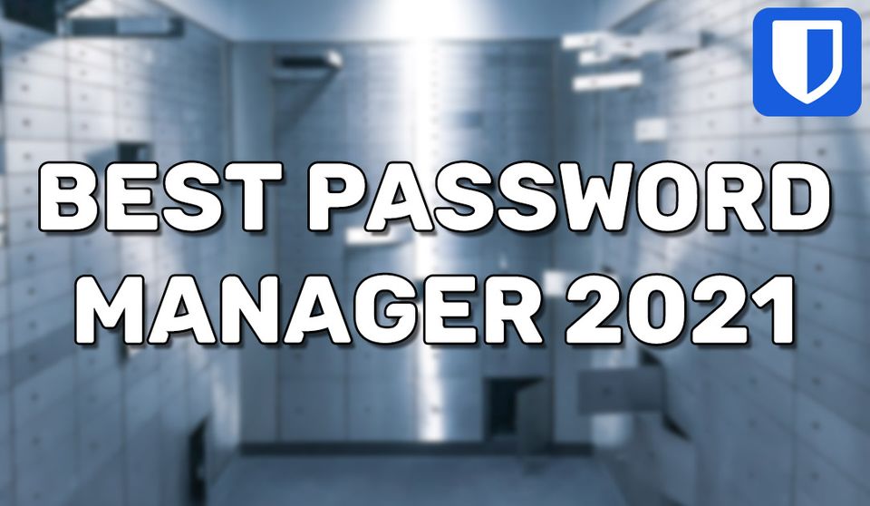 Best Free Password Manager 2021